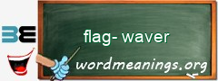 WordMeaning blackboard for flag-waver